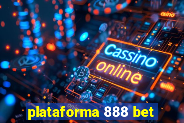 plataforma 888 bet